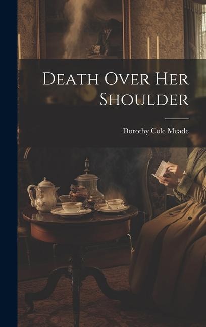 Death Over Her Shoulder