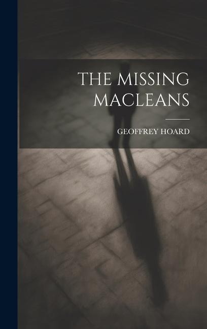 The Missing Macleans