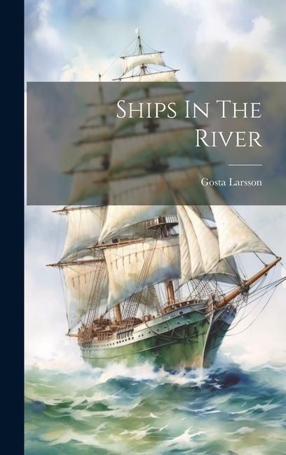 Ships In The River