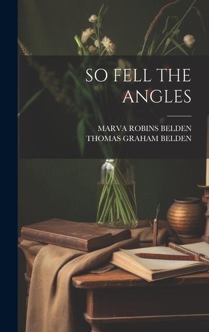 So Fell the Angles