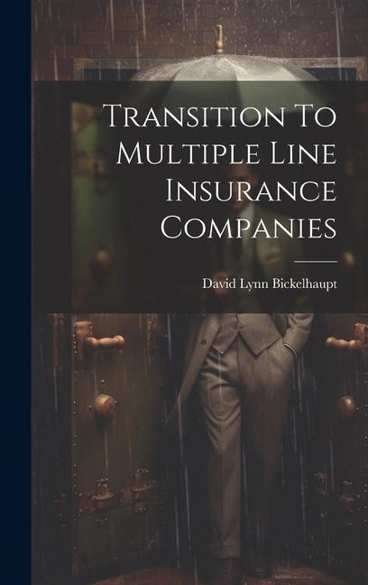 Transition To Multiple Line Insurance Companies