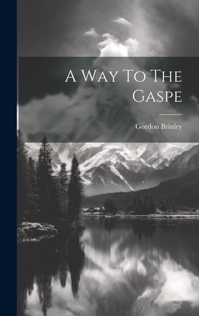 A Way To The Gaspe