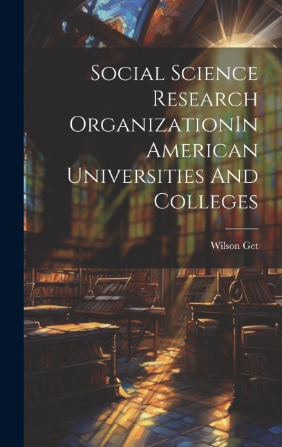 Social Science Research OrganizationIn American Universities And Colleges