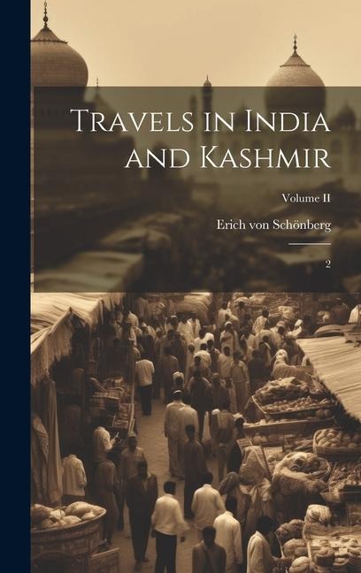 Travels in India and Kashmir: 2; Volume II