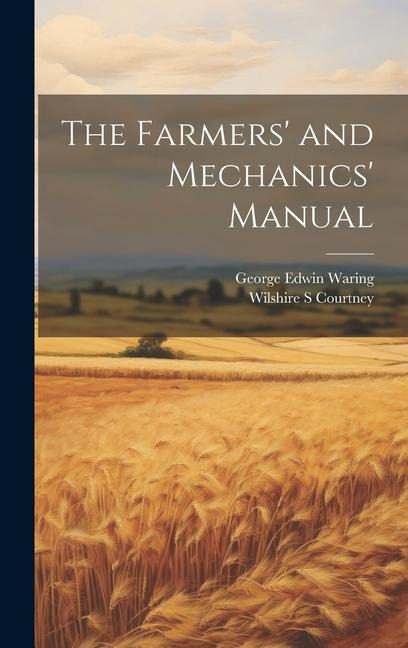 The Farmers and Mechanics Manual