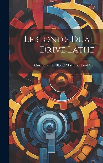 LeBlonds Dual Drive Lathe