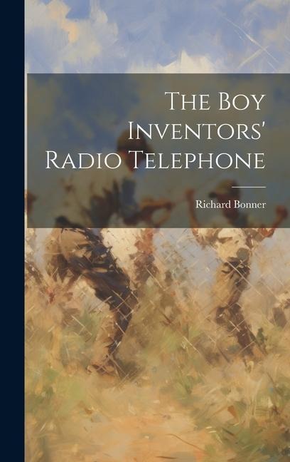 The Boy Inventors Radio Telephone