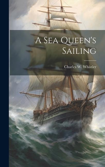 A Sea Queens Sailing