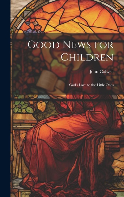 Good News for Children: Gods Love to the Little Ones