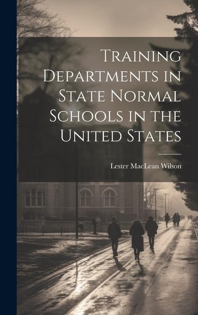 Training Departments in State Normal Schools in the United States
