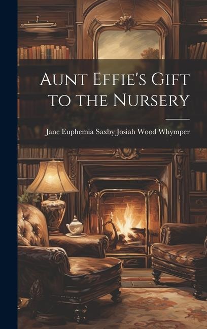 Aunt Effies Gift to the Nursery