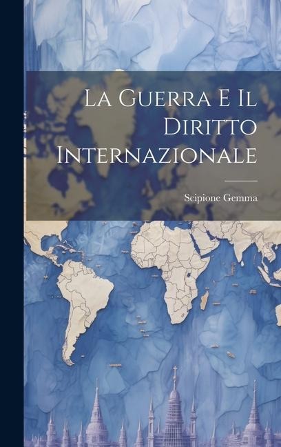 La Guerra e il Diritto Internazionale