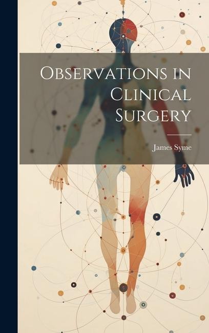 Observations in Clinical Surgery