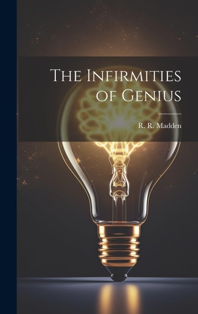 The Infirmities of Genius