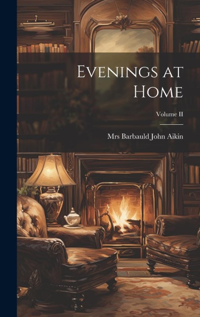Evenings at Home; Volume II