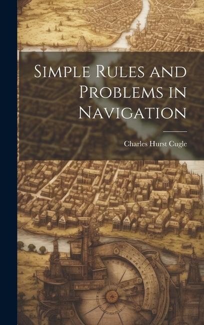 Simple Rules and Problems in Navigation