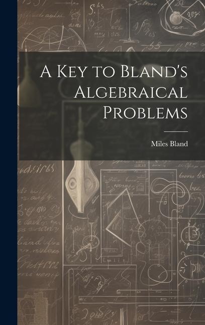 A Key to Blands Algebraical Problems