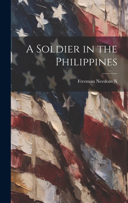 A Soldier in the Philippines