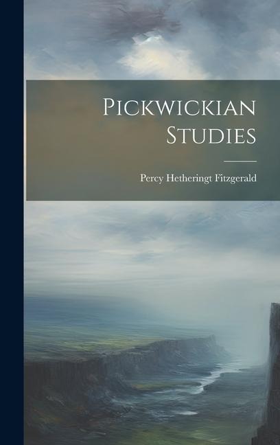Pickwickian Studies