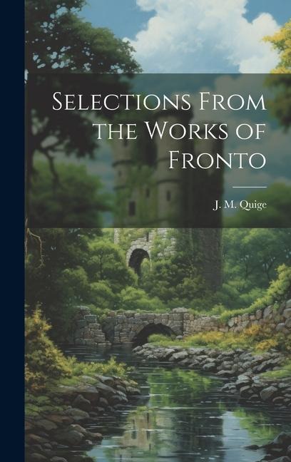 Selections From the Works of Fronto