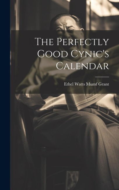 The Perfectly Good Cynic's Calendar