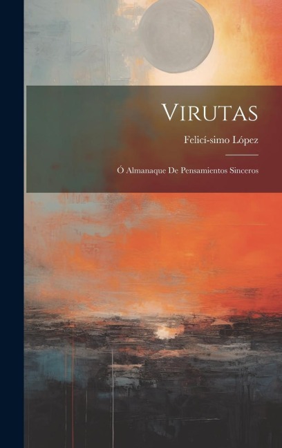Virutas; Ó Almanaque de Pensamientos Sinceros