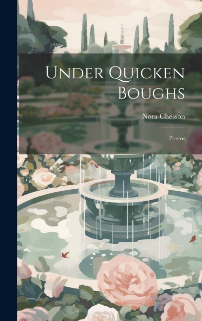 Under Quicken Boughs: Poems