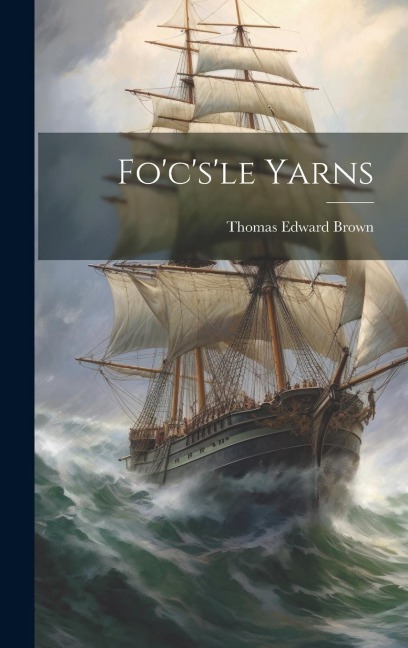 Focsle Yarns