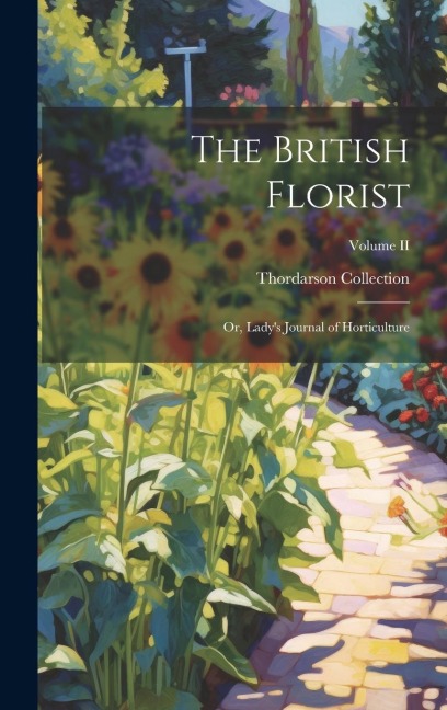The British Florist; or, Ladys Journal of Horticulture; Volume II
