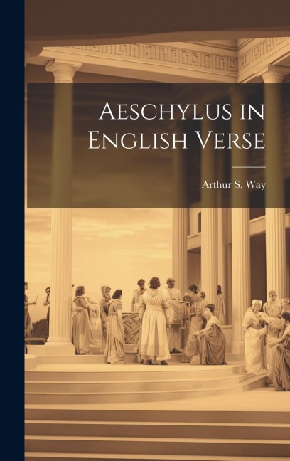Aeschylus in English Verse