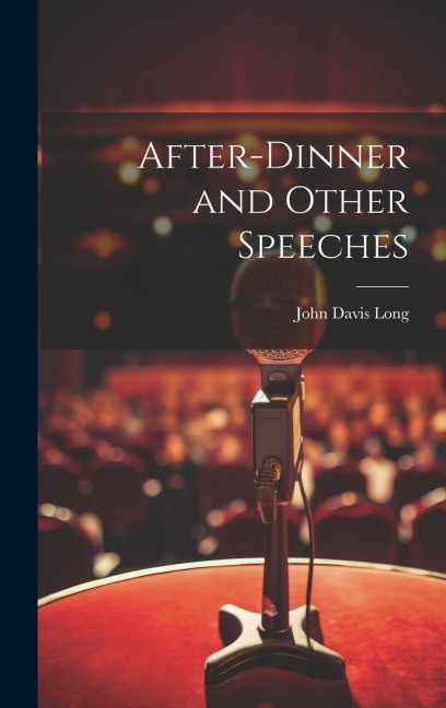 After-dinner and Other Speeches