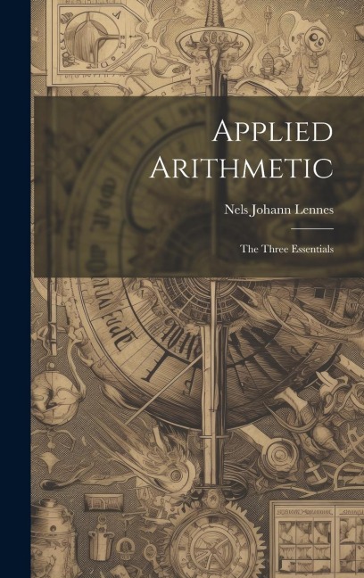Applied Arithmetic: The Three Essentials