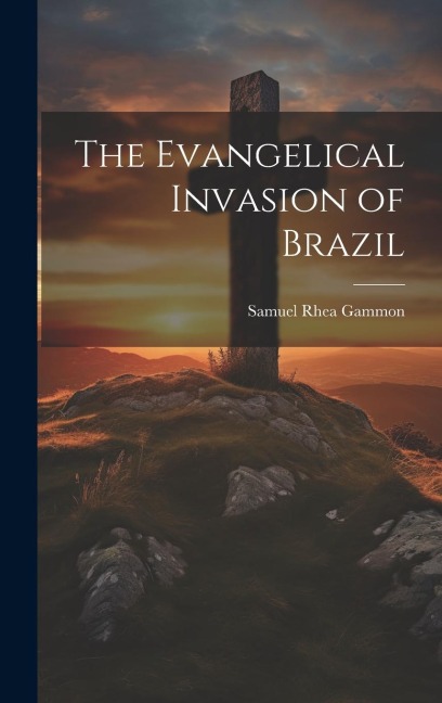 The Evangelical Invasion of Brazil