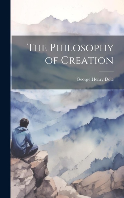 The Philosophy of Creation