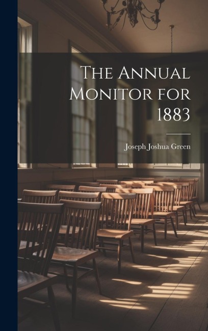 The Annual Monitor for 1883