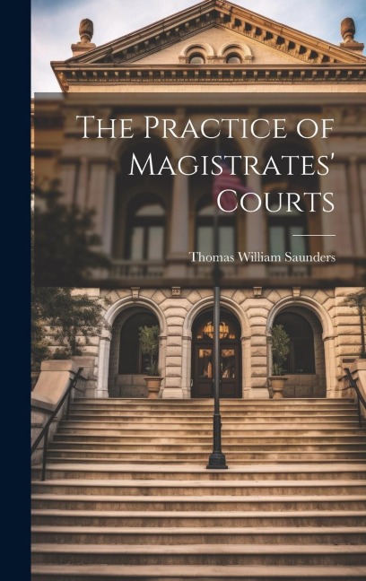 The Practice of Magistrates Courts