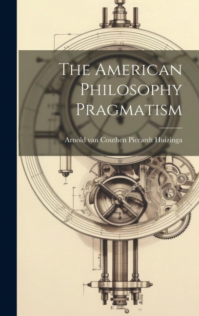 The American Philosophy Pragmatism