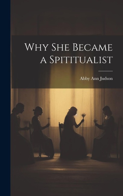 Why She Became a Spititualist
