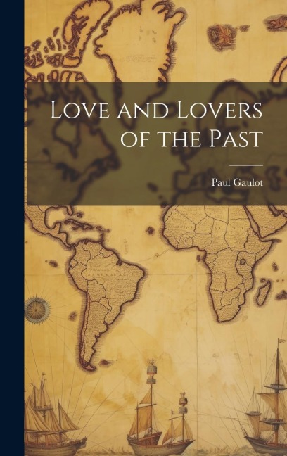 Love and Lovers of the Past