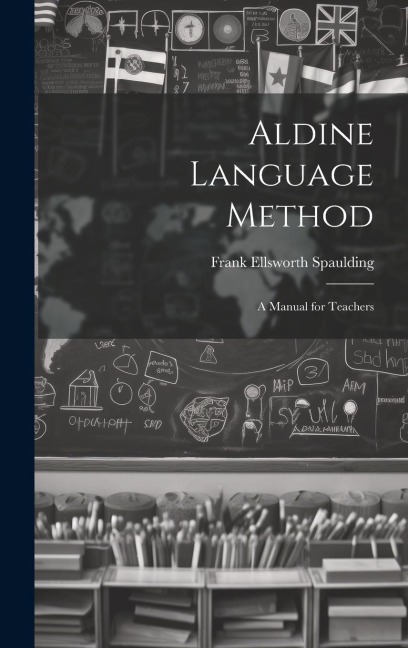 Aldine Language Method: A Manual for Teachers