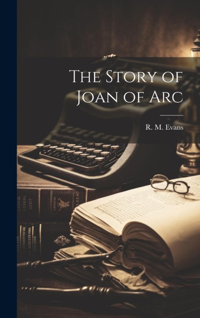 The Story of Joan of Arc