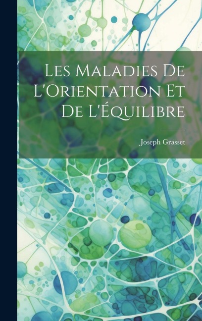 Les Maladies de LOrientation et de LÉquilibre