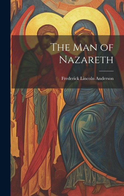The Man of Nazareth