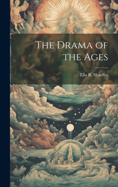 The Drama of the Ages