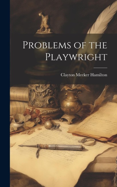 Problems of the Playwright