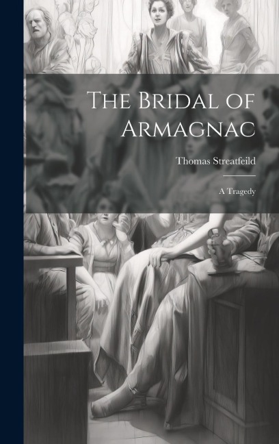 The Bridal of Armagnac: A Tragedy