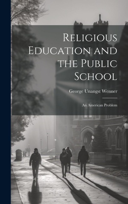 Religious Education and the Public School: An American Problem