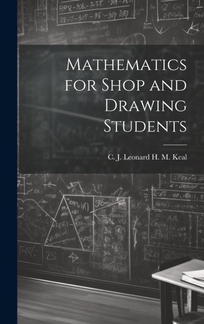 Mathematics for Shop and Drawing Students
