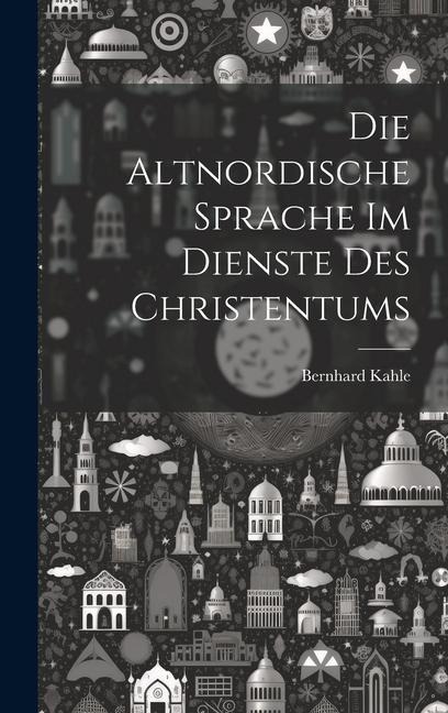 Die Altnordische Sprache im Dienste des Christentums