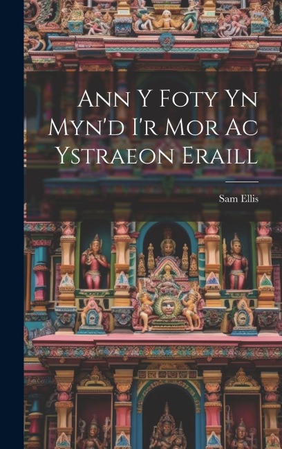 Ann y Foty yn Mynd ir Mor Ac Ystraeon Eraill